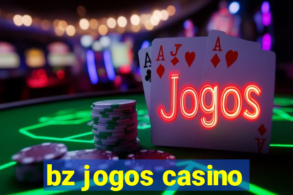 bz jogos casino